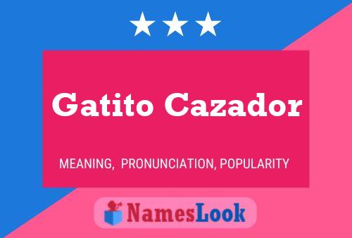 Gatito Cazador Name Poster