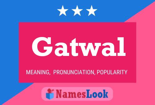 Gatwal Name Poster