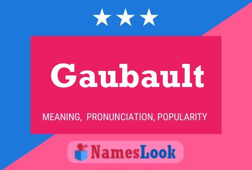 Gaubault Name Poster