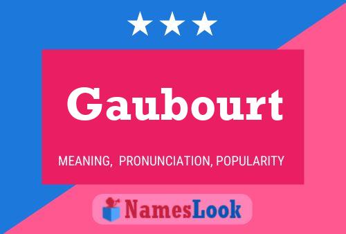 Gaubourt Name Poster