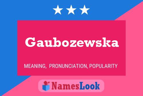 Gaubozewska Name Poster