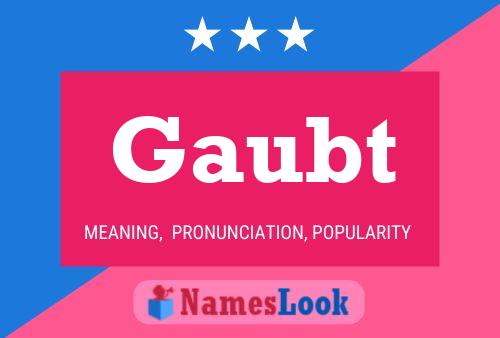 Gaubt Name Poster