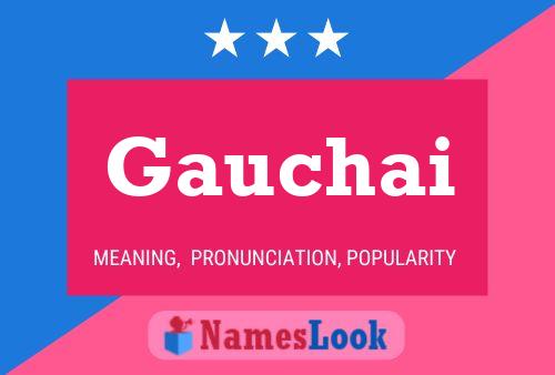 Gauchai Name Poster