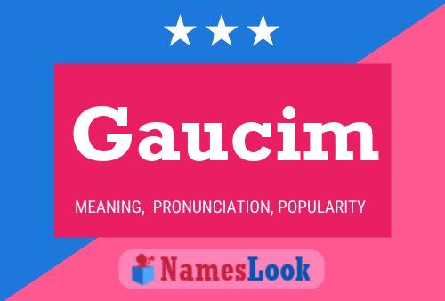 Gaucim Name Poster