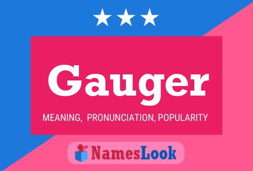 Gauger Name Poster