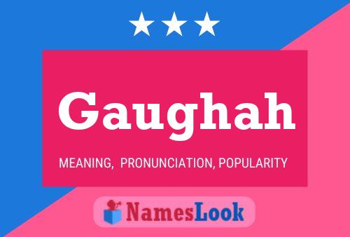 Gaughah Name Poster