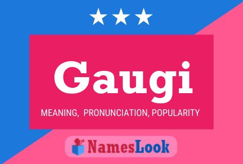 Gaugi Name Poster