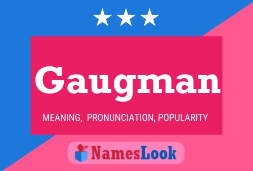 Gaugman Name Poster