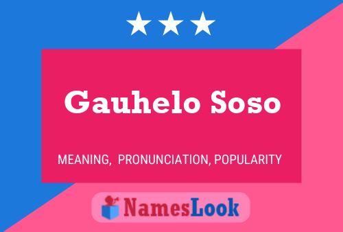 Gauhelo Soso Name Poster