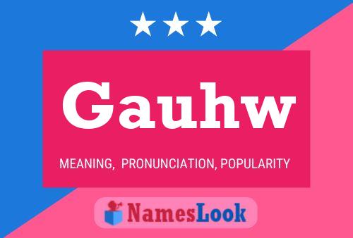 Gauhw Name Poster