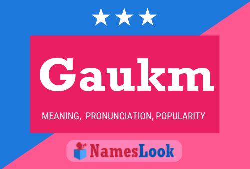 Gaukm Name Poster