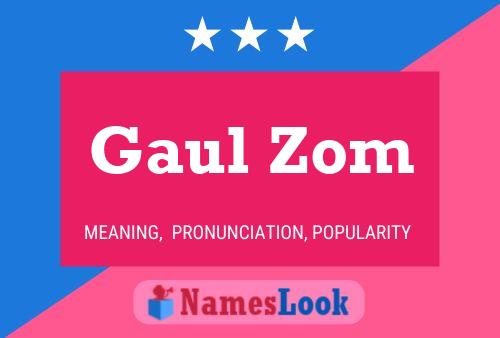 Gaul Zom Name Poster