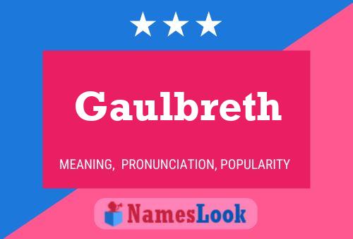 Gaulbreth Name Poster