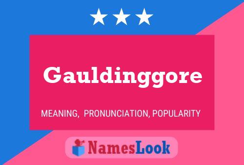 Gauldinggore Name Poster