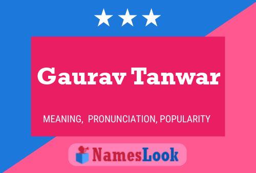 Gaurav Tanwar Name Poster