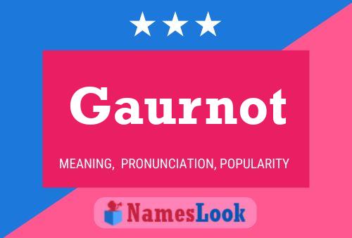 Gaurnot Name Poster