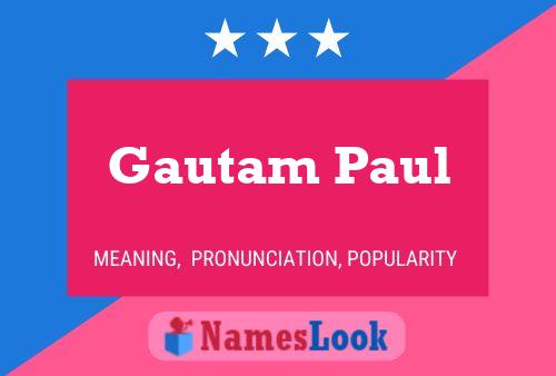 Gautam Paul Name Poster