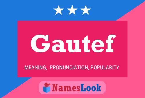 Gautef Name Poster