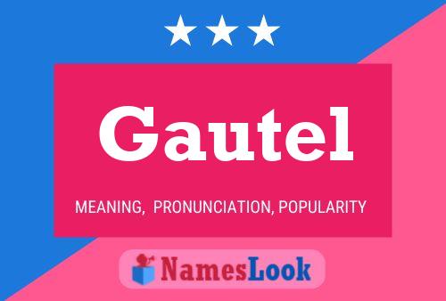 Gautel Name Poster