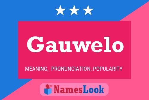 Gauwelo Name Poster