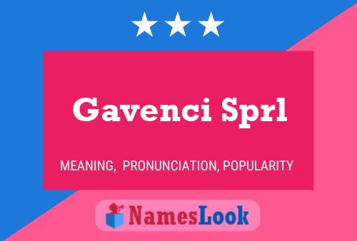 Gavenci Sprl Name Poster