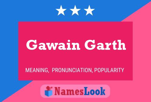 Gawain Garth Name Poster