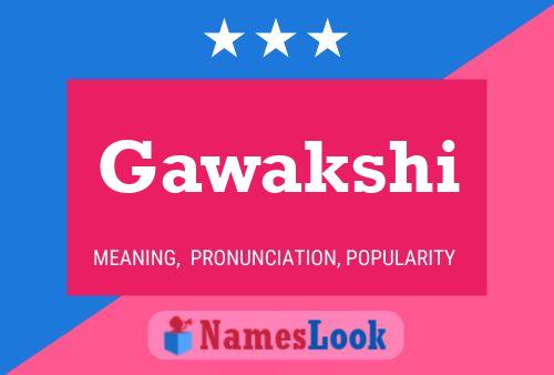 Gawakshi Name Poster