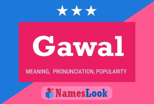 Gawal Name Poster