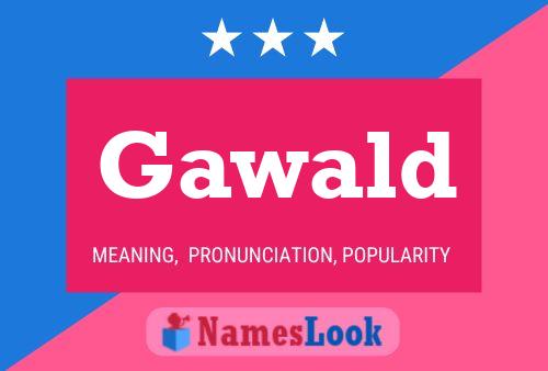 Gawald Name Poster