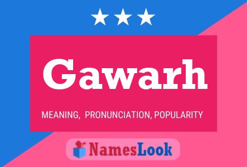 Gawarh Name Poster