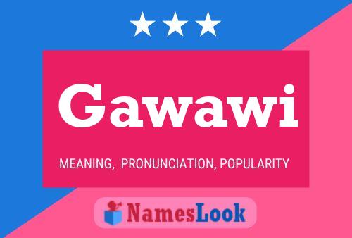 Gawawi Name Poster