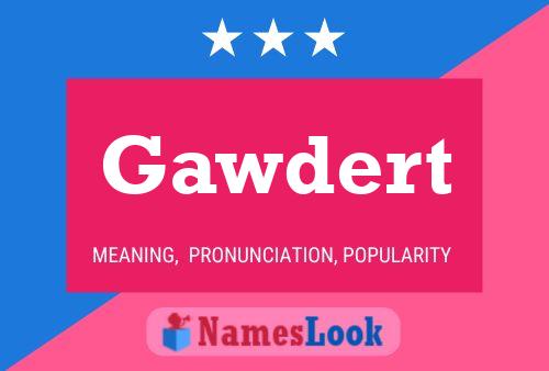 Gawdert Name Poster