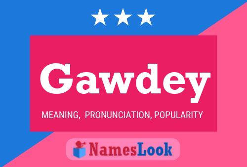 Gawdey Name Poster