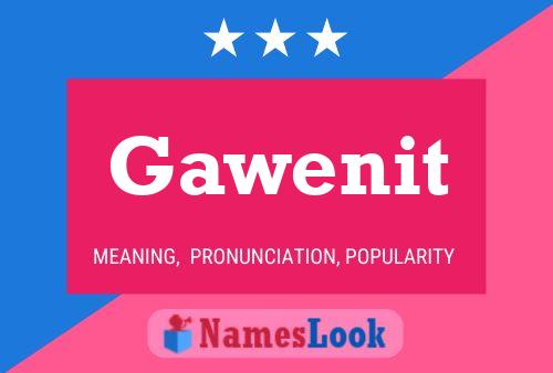 Gawenit Name Poster