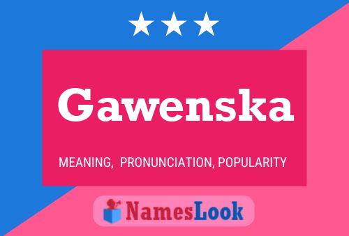 Gawenska Name Poster