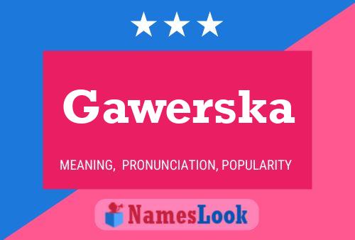 Gawerska Name Poster