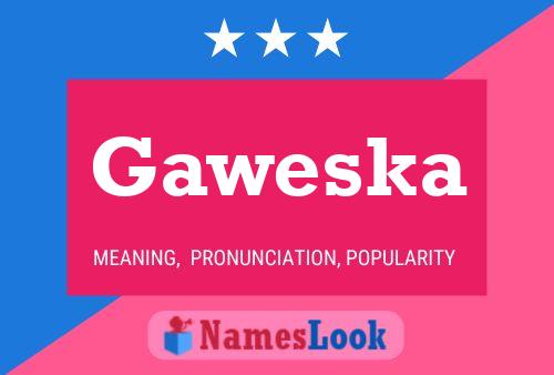 Gaweska Name Poster