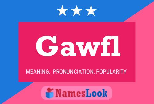 Gawfl Name Poster