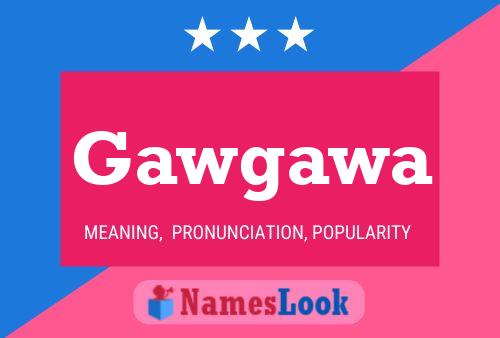 Gawgawa Name Poster