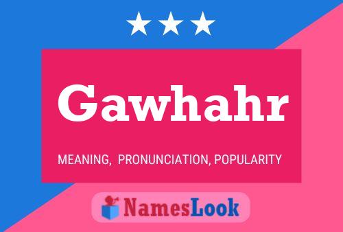 Gawhahr Name Poster