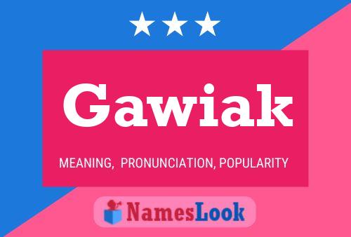 Gawiak Name Poster