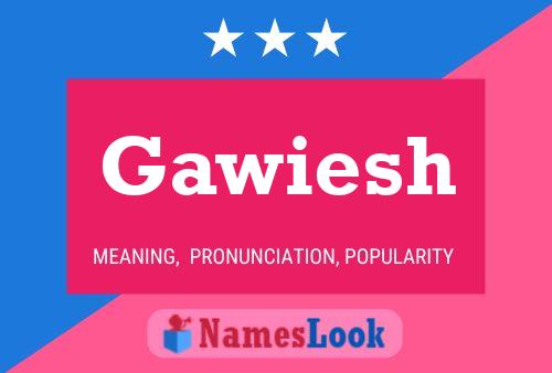 Gawiesh Name Poster