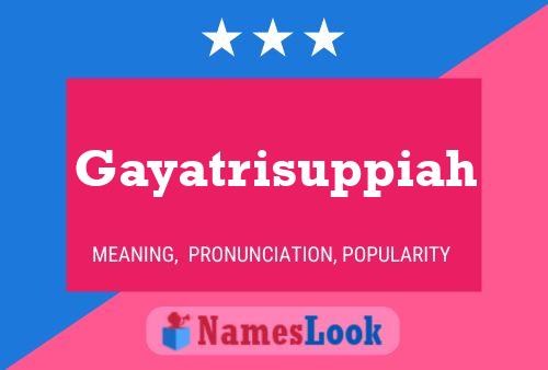 Gayatrisuppiah Name Poster