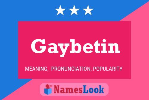 Gaybetin Name Poster