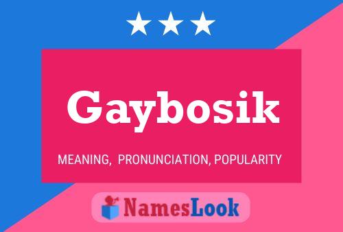 Gaybosik Name Poster