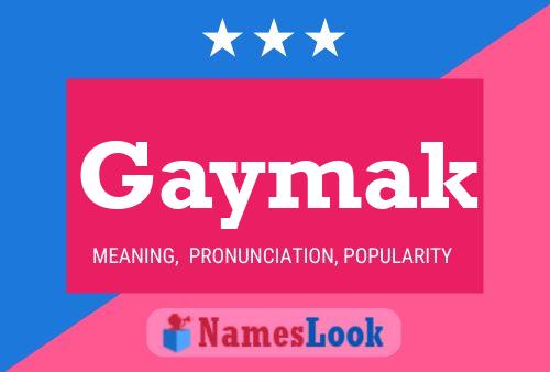 Gaymak Name Poster