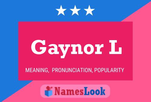 Gaynor L Name Poster