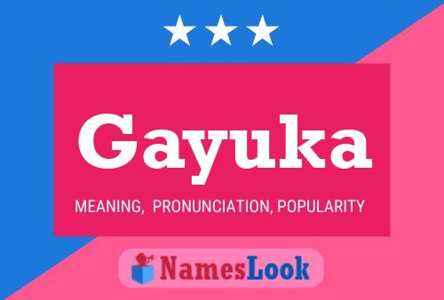 Gayuka Name Poster