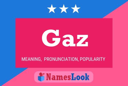 Gaz Name Poster