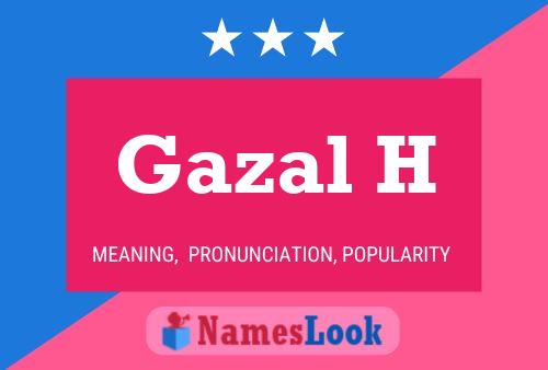 Gazal H Name Poster